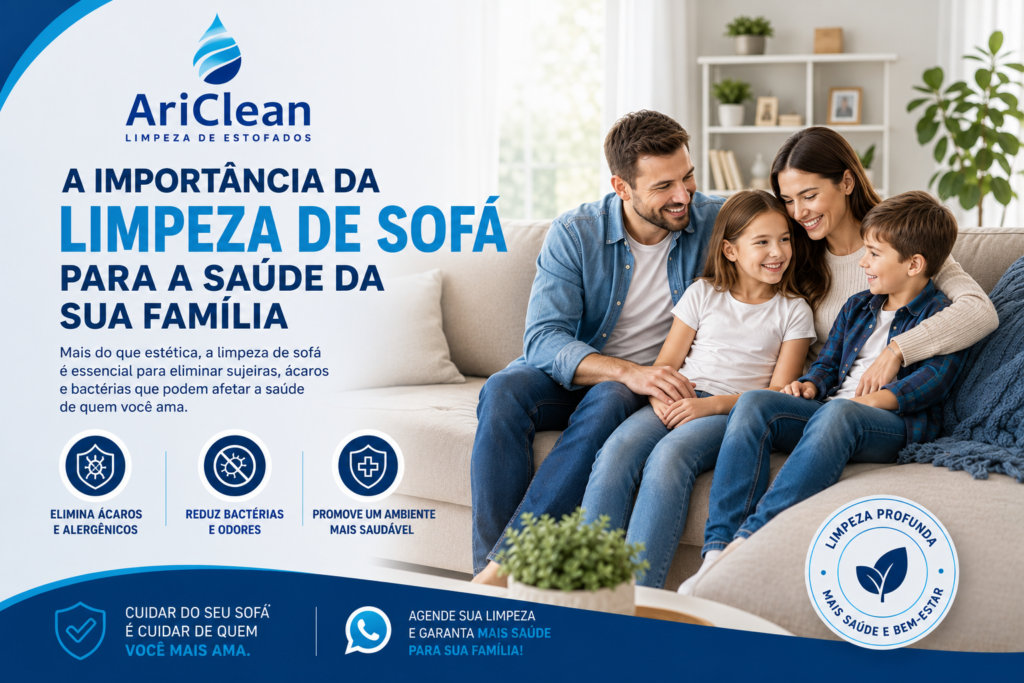 A Importância da Limpeza de Sofá para a Saúde da Sua Família fmilia